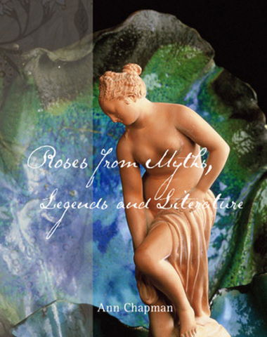 Roses From Myths | Ann Chapman